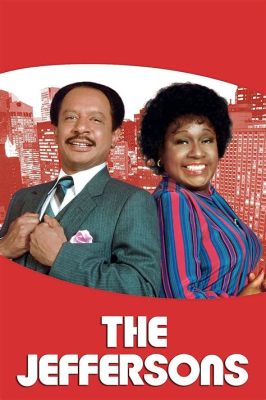 On ne dit jamais assez d'admiration pour The Jeffersons, une sitcom hilarante mettant en scène un couple afro-américain qui réalise le rêve américain!